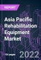 Asia Pacific Rehabilitation Equipment Market 2021-2031 by Product, Application, End User, and Country: Trend Forecast and Growth Opportunity - Product Thumbnail Image