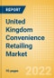 United Kingdom (UK) Convenience Retailing Market Size, Trends, Consumer Attitudes and Key Players, 2021-2026 - Product Thumbnail Image