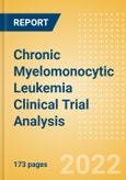 Chronic Myelomonocytic Leukemia (CMML) Clinical Trial Analysis by Trial Phase, Trial Status, Trial Counts, End Points, Status, Sponsor Type, and Top Countries, 2022 Update- Product Image