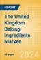 The United Kingdom (UK) Baking Ingredients (Bakery and Cereals) Market Size, Growth and Forecast Analytics, 2023-2028 - Product Image