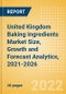 United Kingdom (UK) Baking Ingredients (Bakery and Cereals) Market Size, Growth and Forecast Analytics, 2021-2026 - Product Thumbnail Image