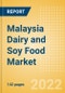 Malaysia Dairy and Soy Food Market Size and Trend Analysis by Categories and Segments, Distribution Channel, Packaging Formats, Market Share, Demographics, and Forecast, 2021-2026 - Product Thumbnail Image