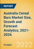 Australia Cereal Bars (Bakery and Cereals) Market Size, Growth and Forecast Analytics, 2021-2026- Product Image