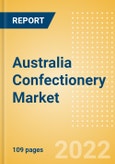 Australia Confectionery Market Size and Trend Analysis by Categories and Segment, Distribution Channel, Packaging Formats, Market Share, Demographics and Forecast, 2021-2026- Product Image