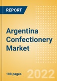 Argentina Confectionery Market Size and Trend Analysis by Categories and Segment, Distribution Channel, Packaging Formats, Market Share, Demographics and Forecast, 2021-2026- Product Image
