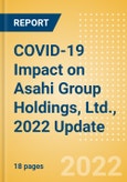 COVID-19 Impact on Asahi Group Holdings, Ltd., 2022 Update- Product Image