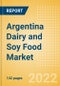 Argentina Dairy and Soy Food Market Size and Trend Analysis by Categories and Segments, Distribution Channel, Packaging Formats, Market Share, Demographics, and Forecast, 2021-2026 - Product Thumbnail Image