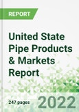 United State Pipe Products & Markets Report- Product Image