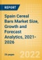 Spain Cereal Bars (Bakery and Cereals) Market Size, Growth and Forecast Analytics, 2021-2026 - Product Image