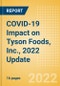 COVID-19 Impact on Tyson Foods, Inc., 2022 Update - Product Thumbnail Image