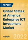 United States of America (USA) Enterprise ICT Investment Market Trends by Budget Allocations (Cloud and Digital Transformation), Future Outlook, Key Business Areas and Challenges, 2022- Product Image