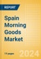 Spain Morning Goods (Bakery and Cereals) Market Size, Growth and Forecast Analytics, 2023-2028 - Product Thumbnail Image