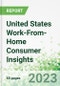 United States Work-From-Home Consumer Insights 2023-2027 - Product Thumbnail Image