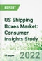 US Shipping Boxes Market: Consumer Insights Study, 2022 - Product Thumbnail Image