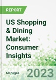 US Shopping & Dining Market: Consumer Insights 2023- Product Image