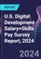 U.S. Digital Development Salary+Skills Pay Survey Report, 2024 - Product Thumbnail Image