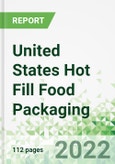 United States Hot Fill Food Packaging 2022-2026- Product Image