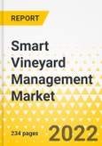 Smart Vineyard Management Market - A Global and Regional Analysis: Focus on Product, Application, Supply Chain Analysis, and Country Analysis - Analysis and Forecast, 2022-2027- Product Image