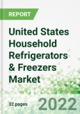 United States Household Refrigerators & Freezers Market 2022-2026- Product Image