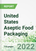 United States Aseptic Food Packaging 2022-2026- Product Image