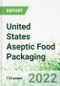 United States Aseptic Food Packaging 2022-2026 - Product Thumbnail Image