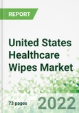 United States Healthcare Wipes Market 2022-2026- Product Image