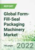 Global Form-Fill-Seal (FFS) Packaging Machinery Market 2022-2026- Product Image