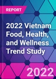 2022 Vietnam Food, Health, and Wellness Trend Study- Product Image