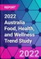 2022 Australia Food, Health, and Wellness Trend Study - Product Thumbnail Image