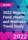 2022 Nigeria Food, Health, and Wellness Trend Study- Product Image