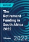 The Retirement Funding in South Africa 2022 - Product Thumbnail Image
