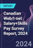 Canadian Web/I-net Salary+Skills Pay Survey Report, 2024- Product Image