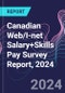 Canadian Web/I-net Salary+Skills Pay Survey Report, 2024 - Product Thumbnail Image