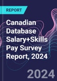 Canadian Database Salary+Skills Pay Survey Report, 2024- Product Image