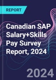 Canadian SAP Salary+Skills Pay Survey Report, 2024- Product Image