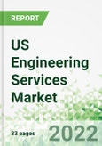 US Engineering Services Market 2022-2026- Product Image