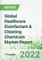 Global Healthcare Disinfectant & Cleaning Chemicals Market Report - Product Thumbnail Image
