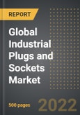 Global Industrial Plugs and Sockets Market Factbook (2022 Edition) - World Market Review By Product Type, IP Rating, Voltage Rating, Ampere Rating, By End-Use Industry, By Region, By Country (2018-2028)- Product Image