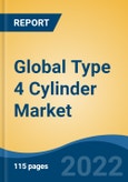 Global Type 4 Cylinder Market by Material, Diameter, Length, Application, and Region: Competition Forecast and Opportunities to 2027- Product Image
