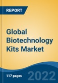 Global Biotechnology Kits Market by Kit Type, Technology, Parameter Tested, Microorganism, Purpose, End-user, Region: Competition Forecast and Opportunities to 2027- Product Image
