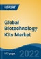 Global Biotechnology Kits Market by Kit Type, Technology, Parameter Tested, Microorganism, Purpose, End-user, Region: Competition Forecast and Opportunities to 2027 - Product Thumbnail Image