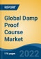 Global Damp Proof Course Market by Method, Material, Flexible Material, Rigid Material, End-user, and Region: Competition Forecast and Opportunities to 2027 - Product Thumbnail Image