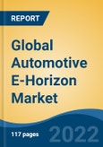 Global Automotive E-Horizon Market, By ICE Vehicles (Excluding Autonomous), Electric Vehicles (Excluding Autonomous), Autonomous Vehicles and By Region Competition Forecast and Opportunities, 2030- Product Image