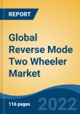 Global Reverse Mode Two Wheeler Market, Vehicle Type, Propulsion, Distribution Channel, Region: Competition Forecast and Opportunities to 2027- Product Image