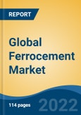 Global Ferrocement Market, Application, Manufacturing Process, Region, Competition Forecast & Opportunities, 2027- Product Image