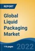Global Liquid Packaging Market by Packaging Type, Flexible Liquid Packaging, Rigid Liquid Packaging, Resin, Technique, End-user Industry, Region: Competition Forecast and Opportunities to 2027- Product Image