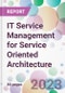 IT Service Management for Service Oriented Architecture - Product Thumbnail Image