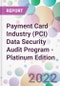 Payment Card Industry (PCI) Data Security Audit Program - Platinum Edition - Product Image
