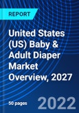United States (US) Baby & Adult Diaper Market Overview, 2027- Product Image