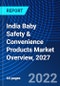 India Baby Safety & Convenience Products Market Overview, 2027 - Product Thumbnail Image